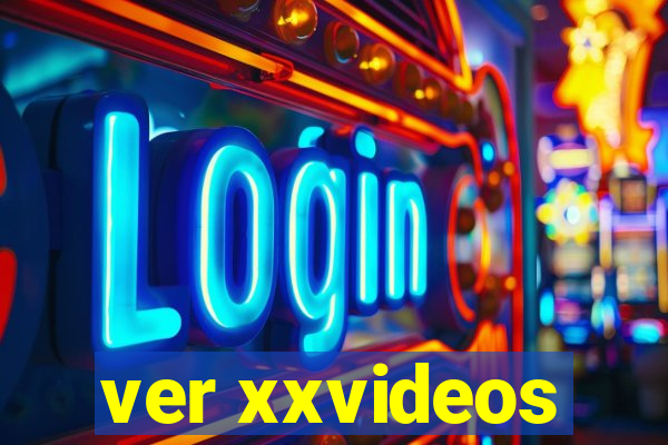 ver xxvideos